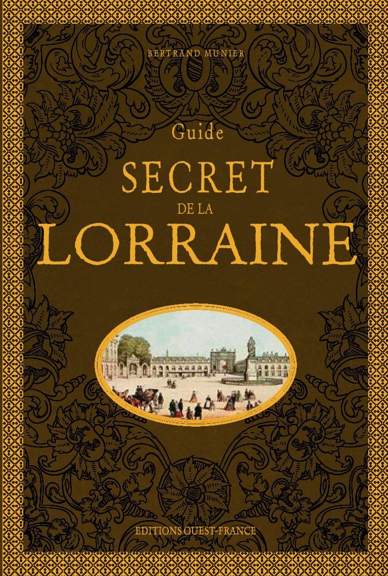 Couverture : Guide Secret de la Lorraine